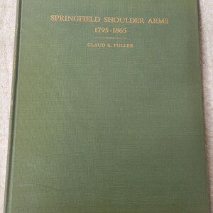 RARE classic pioneer reference on US military muskets by Claude Fuller, 1931